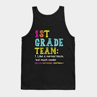 1st Grade Team Like Normal But Cooler Back To School Tank Top